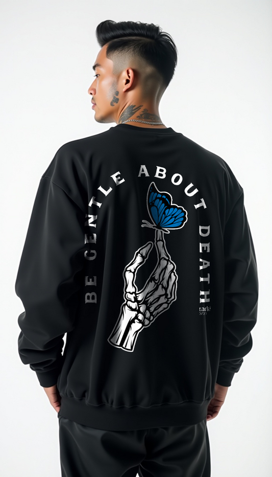 Premium Sweatshirt - "Be Gentle About Death"