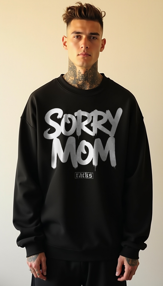 Premium Sweatshirt - ''Sorry Mom''
