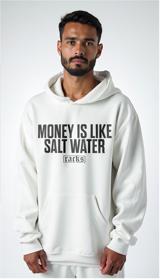 Oversize Hoodie - "Money Is Like Salt Water"