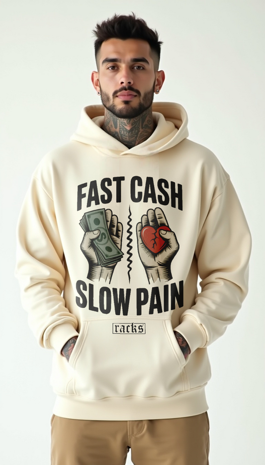 Oversize Hoodie - ''Fast Cash Slow Pain''